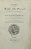 Notice sur le plan de Paris de Jacques Gomboust. Publié pour la première fois en 1652, reproduit par la société des bibliophiles françois en 1858 ...