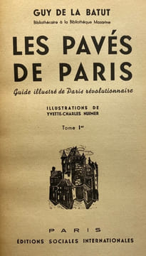 Les Pavés de Paris. Guide illustré de Paris révolutionnaire. LA BATUT (Guy de)