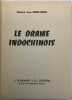Le Drame Indochinois. MARCHAND (Jean).