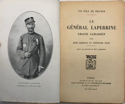 Un fils de France. Le général Laperrine. Grand Saharien. GERMAIN (José), FAYE (Stéphane)
