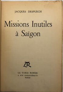 Missions inutiles à Saïgon.