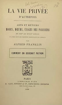 La Vie privée d'Autrefois. Arts et métiers, modes, moeurs, usages des Parisiens du XIIe au XVIIIe siècle d'après des documents originaux ou inédits. ...