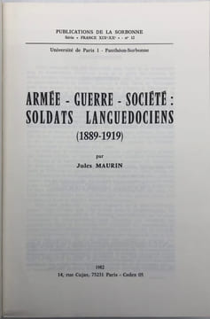 Armée-Guerre-Société : soldats languedociens. (1889-1919). MAURIN (Jules)