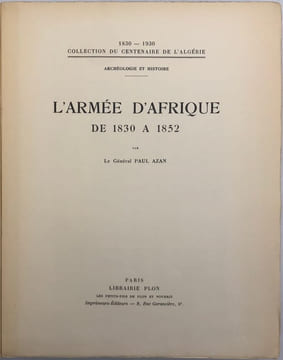L'Armée d'Afrique de 1830 à 1852.. AZAN (Paul)