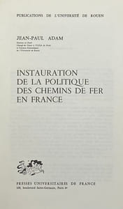 Instauration de la politique des chemins de fer en France.