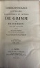 Correspondance littéraire, philosophique et critique. depuis 1753 jusqu'en 1790. GRIMM , DIDEROT (Denis)
