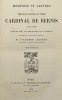 Mémoires et lettres. publiés avec l'autorisation de la famille, d'après les manuscrits inédits, par Frédéric Masson. BERNIS (François-Joachim de ...