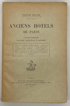 Anciens hôtels de Paris. Nouvelles recherches historiques, topographiques et artistiques. SELLIER (Charles)