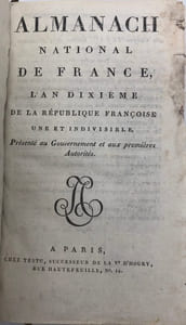 ALMANACH National de France, l'an dixième de la République française. une et indivisible. Présenté au gouvernement et aux premières autorités