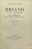 Briand, sa vie, son œuvre.. Avec son journal et de nombreux documents inédits. SUAREZ (Georges).