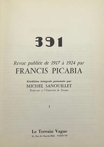 391. Revue publiée de 1917 à 1924 par Francis Picabia. Réédition intégrale présentée par Michel Sanouillet