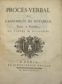 Procès-verbal de l'Assemblée de Notables. tenue à Versailles, en l'année M. DCCLXXXVII. [DUPONT DE NEMOURS (Pierre-Samuel), HENNIN (Pierre-Michel)].