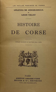 Les Vieilles provinces de France. Histoire de Corse.. CESARI-ROCCA (Colonna de), VILLAT (Louis)