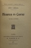 Petite collection "Scripta brevia". Heures de Corse. Nouvelle édition. LORRAIN (Paul-Alexandre Duval dit Jean).