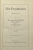 Handbuch der gesamten Sexualwissenschaft in Einzeldarstellungen, I-II. Die Prostitution. Mit einem Namen-, Länder-, Orts- und Sachregister. BLOCH ...