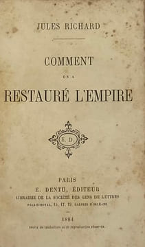 Comment on a restauré l'Empire.. RICHARD (Jules).