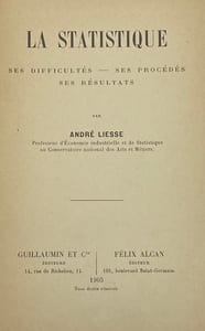 La Statistique. Ses difficultés. - Ses procédés. - Ses résultats