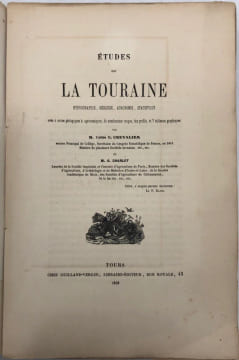 Études sur la Touraine. Hydrographie, géologie, agronomie, statistique. CHEVALIER (Casimir), CHARLOT (G.)