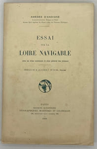 Essai sur la Loire navigable. Préface de M. le comte L. de Blois