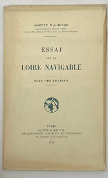 Essai sur la Loire navigable. Préface de M. le comte L. de Blois. ANDIGNE (Amédée d')