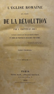 L' Eglise romaine en face de la Révolution. Ouvrage composé sur des documents inédits et orné de portraits dessinés par Staal