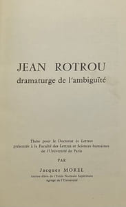 Jean Rotrou, dramaturge de l'ambiguïté.