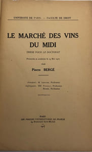 Université de Paris. - Faculté de droit. Le Marché des vins du midi. Thèse pour le doctorat présentée et soutenue le 19 mai 1927