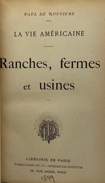 La Vie américaine. Ranches, fermes et usines.. ROUSIERS (Paul de).