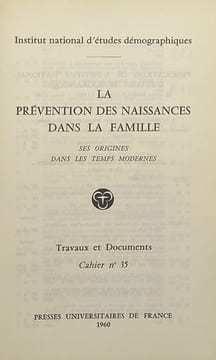 Institut national d'études démographiques. La Prévention des naissances dans la famille. Ses origines dans les temps modernes. Par Hélène Bergues, ...