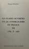 La Classe ouvrière et le syndicalisme en France de 1789 à 1965... VIDALENC (Georges).