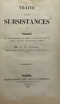 Traité sur les subsistances. et projet d'un approvisionnement de réserve en grains pour toute la France, sans qu'il en coûte rien au Trésor. ...