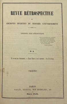 Revue rétrospective. ou Archives secrètes du dernier gouvernement (1830-1848). Recueil non périodique. [TASCHEREAU (Jules)].