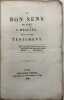 Le Bon sens du curé Meslier. ou Idées naturelles opposées aux idées surnaturelles, suivi de son testament. [HOLBACH (Paul-Henri Thiry d')].