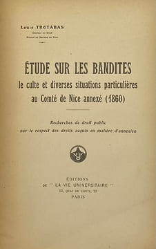 Étude sur les bandites, le culte et les diverses situations particulières au Comté de Nice annexé (1860). Recherches de droit public sur le respect ...