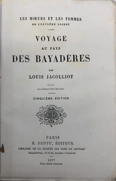 Les Moeurs et les femmes de l'Extrême Orient. Voyage au pays des bayadères. Illustrations de Riou. Cinquième édition. JACOLLIOT (Louis).