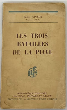 Les Trois batailles de la Piave.. CAVIGLIA (E.).