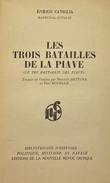 Les Trois batailles de la Piave.. CAVIGLIA (E.).
