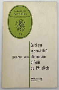 Cahiers des Annales, 25. Essai sur la sensibilité alimentaire à Paris au 19e siècle.