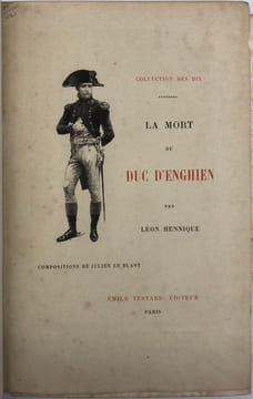 Collection des dix. La Mort du duc d'Enghien, en trois tableaux. Compositions de Julien Le Blant. Eaux-fortes de Louis Muller. HENNIQUE (Léon).