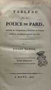 La Police de Paris dévoilée. par ***, l'un des administrateurs de 1789