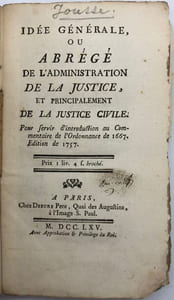 Idée générale, ou Abrégé de l'administration de la justice. et principalement de la justice civile. Pour servir d'introduction au Commentaire de l'Ordonnance de 1667, édition de 1757