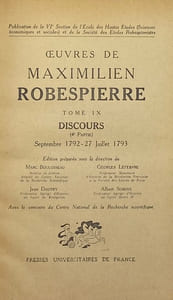 Œuvres. Tome IX : Discours. (4e partie) septembre 1792-27 juillet 1793. Édition préparée sous la direction de Marc Bouloiseau, Georges Lefebvre, Jean Dautry et Albert Soboul