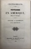 Voyages en Amérique (moeurs des sauvages).. - Voyage à Clermont et au Mont-Blanc. CHATEAUBRIAND (François-René de).