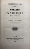 Voyages en Amérique (moeurs des sauvages). - Voyage à Clermont et au Mont-Blanc. CHATEAUBRIAND (François-René de).