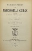 Mémoires inédits.. Publiés d'après le manuscrit original par P.-A. Chéramy. GEORGE (Marguerite-Joseph Welmer, dite Mademoiselle)