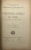 L'Hôtel-Dieu de Paris au XVIIe et au XVIIIe siècles.. FOSSEYEUX (Marcel)