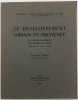 Le Développement urbain en Provence de l'époque romaine à la fin du XIVe siècle. (archéologie et histoire urbaine). FÉVRIER (Paul-Albert).