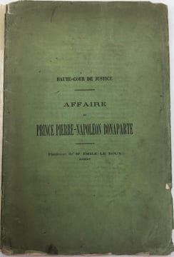 Haute-cour de justice. Affaire Prince Pierre-Napoléon Bonaparte. Plaidoirie de Me Émile Le Roux, avocat. [AFFAIRE VICTOR NOIR]. LE ROUX (Émile).