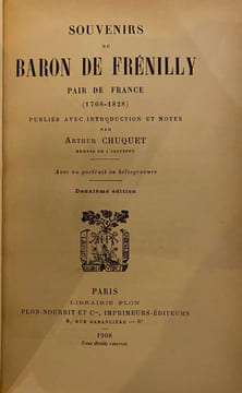 Souvenirs. 1768-1828. Publiés avec introduction et notes par Arthur Chuquet. Nouvelle édition. FRENILLY (François-Auguste Fauveau de)