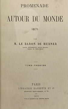 Promenade autour du monde. 1871.. HÜBNER (Joseph Alexander von).